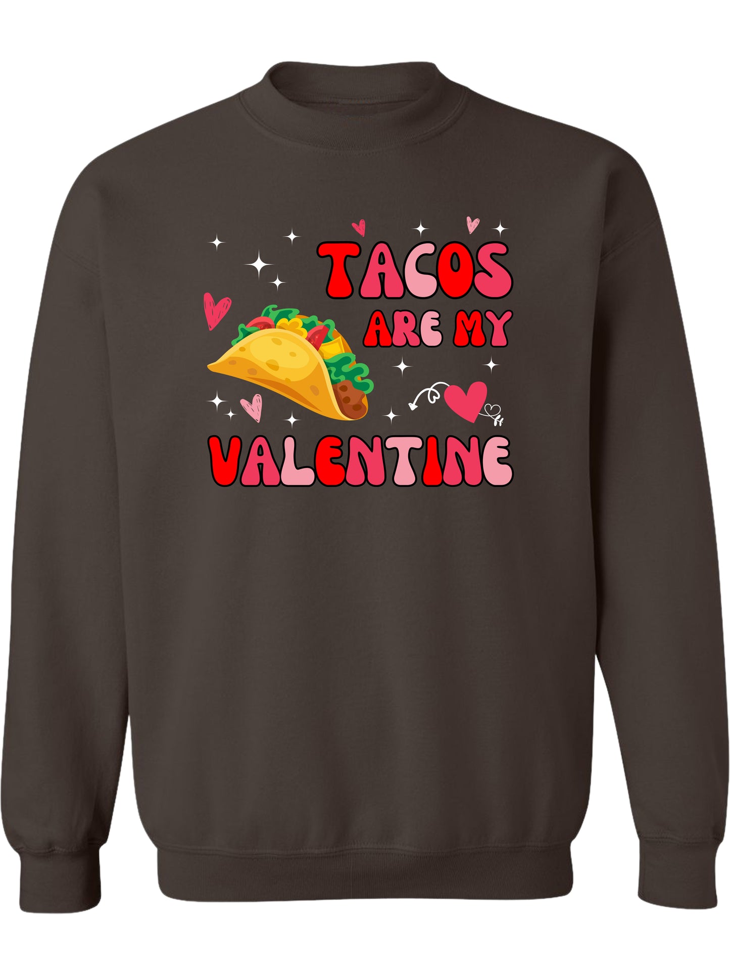 Tacos are my Valentine - Crewneck Relaxed Fit Sweatshrit