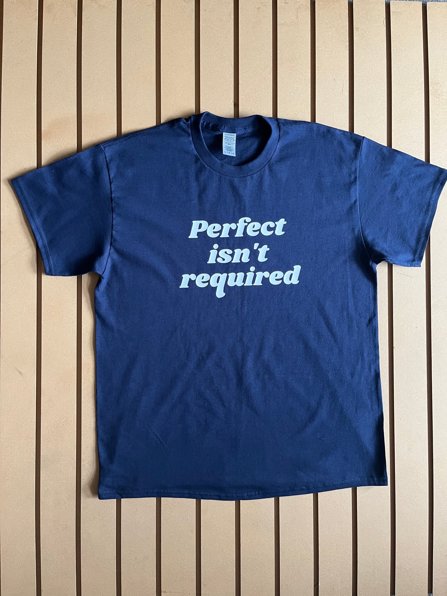 Perfect Isn't Required - Unisex Relaxed Fit Tee Navy