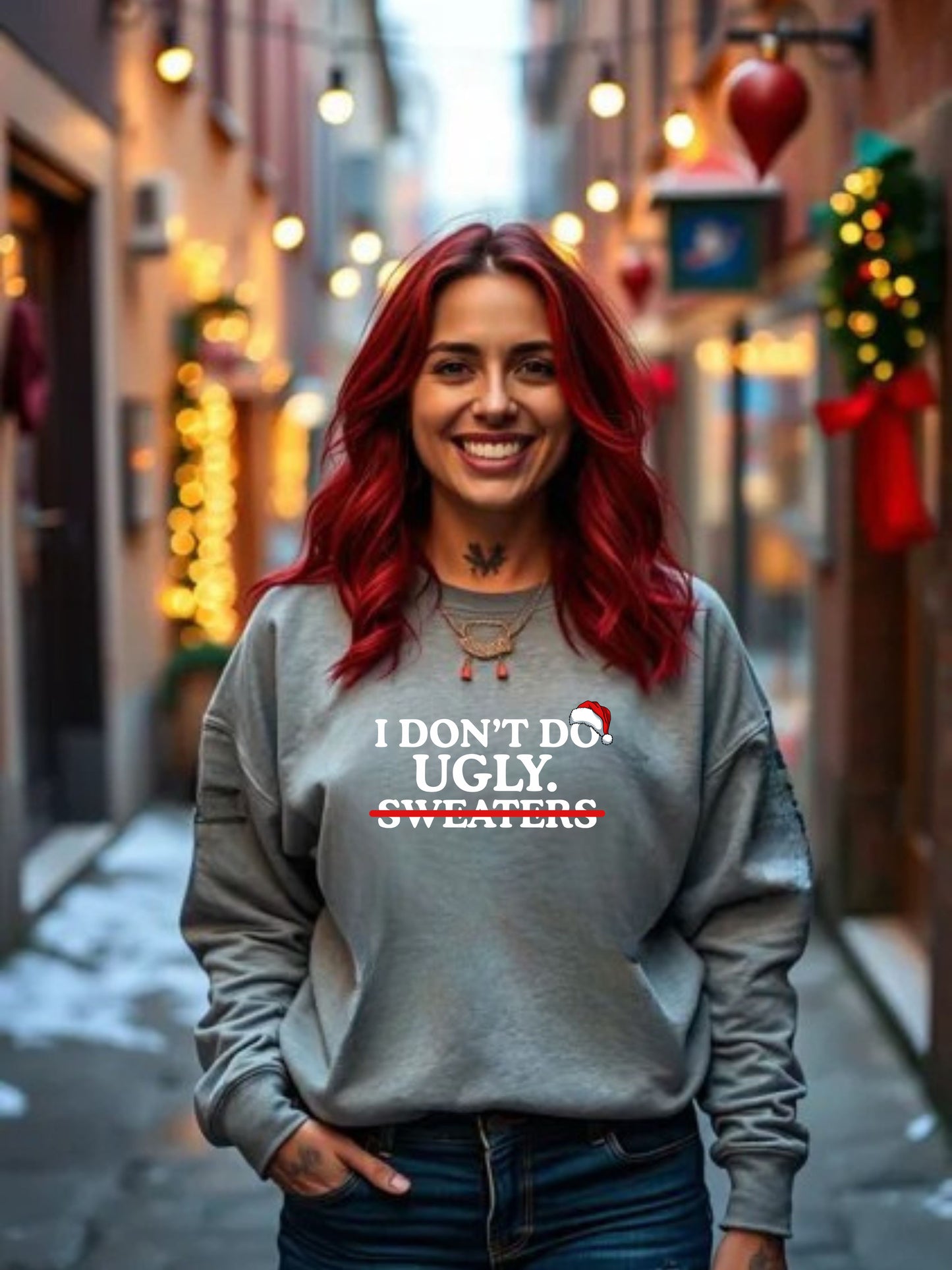 I don't do ugly sweaters - Unisex Christmas Crewneck Sweater