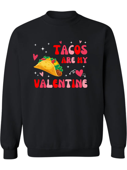 Tacos are my Valentine - Crewneck Relaxed Fit Sweatshrit