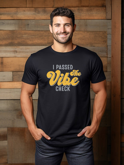 I Passed the Vibe Check -  Unisex Relaxed Fit Tee Black