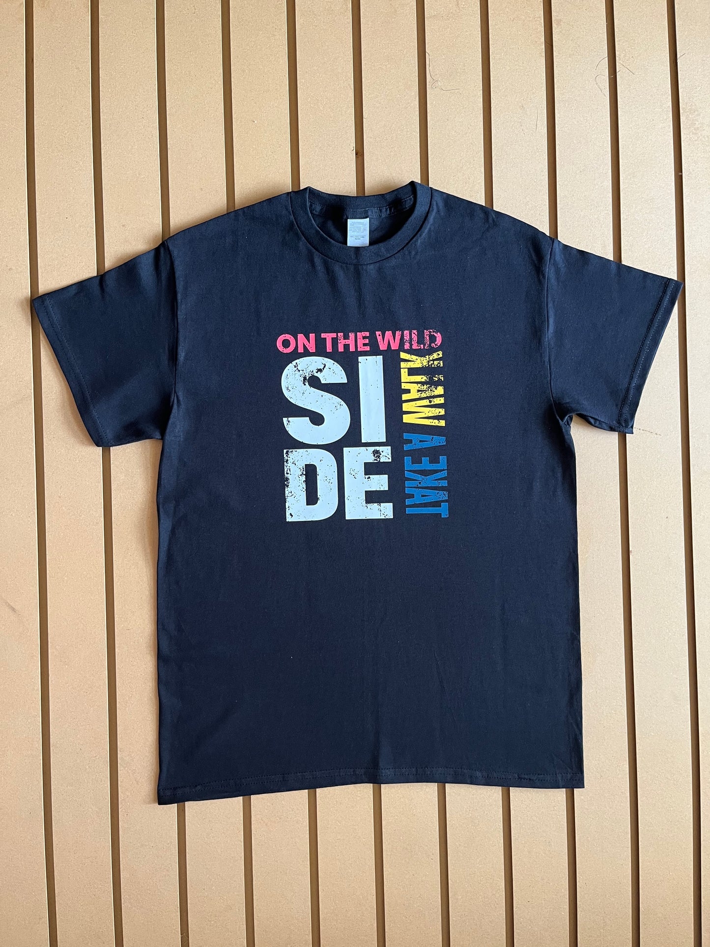 Take a walk on the wilde side (Colour Text) - Relaxed Fit Tee