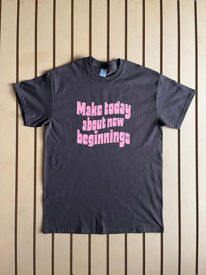 Make Today About New Betinnings - Relaxed Fit Tee Brown